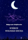 Wiersze wolnego ducha Małgorzata Gołębiowska