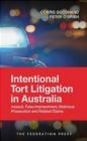 Intentional Tort Litigation in Australia Peter O'Brien, Corrie Goodhand