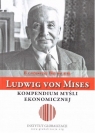 Ludwig von Mises - kompendium myśli ekonomicznej Butler Eamon
