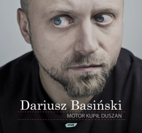 Motor kupił Duszan - Dariusz Basiński