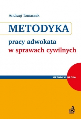 Metodyka pracy adwokata w sprawach cywilnych - Tomaszek Andrzej