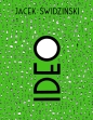 Ideo - Jacek Świdziński