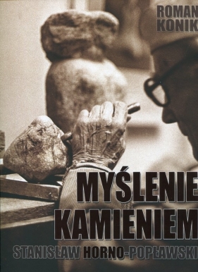 Myślenie kamieniem - Konik Roman