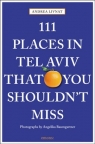 111 Places in Tel Aviv The You Shouldn`t Miss Andrea Livnat