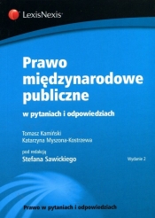 Prawo międzynarodowe publiczne w pytaniach i odpowiedziach - Myszona-Kostrzewa Katarzyna, Kamiński Tomasz
