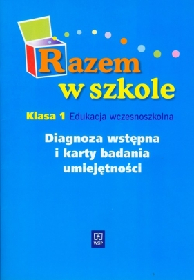 Razem w szkole 1 Diagnoza wstępna i karty badania umiejętności - Brzózka Jolanta, Harmak Katarzyna, Izbińska Kamila