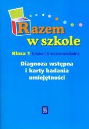 Razem w szkole 1 Diagnoza wstępna i karty badania umiejętności