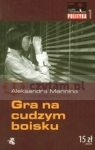 Gra na cudzym boisku  Marinina Aleksandra