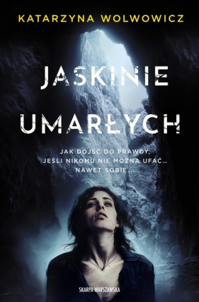 Jaskinie Umarłych - Katarzyna Wolwowicz