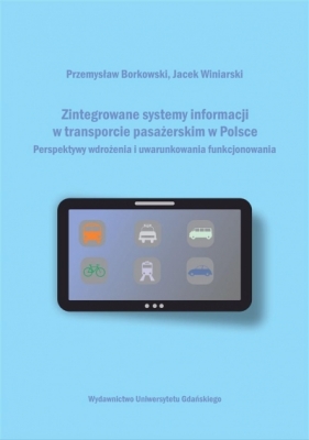 Zintegrowane systemy informacji w transporcie.. - Przemysław Borkowski Jacek Winiarski
