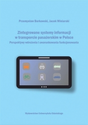 Zintegrowane systemy informacji w transporcie.. - Przemysław Borkowski Jacek Winiarski