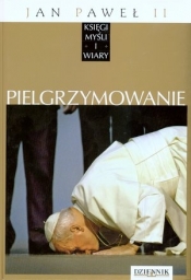 Jan Paweł II. Księgi myśli i wiary. Tom 15. Pielgrzymowanie - Grzegorz Polak