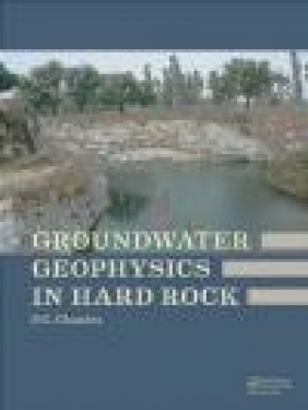 Groundwater Geophysics in Hard Rock Prabhat Chandra Chandra