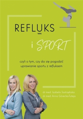 Refluks sport - Anna Górecka-Tuteja, Izabela Jastrzębska