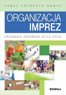 Organizacja imprez - Paweł Fryderyk Nowak