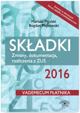 Składki 2016 - Majkowski Bogdan, Pigulski Mariusz, Warszawska Jarosława