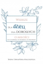 Wiersze dla dzieci dla dorosłych o miłości - Irena Ukraińska-Małolepsza