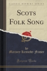 Scots Folk Song (Classic Reprint) Kennedy-Fraser Marjory