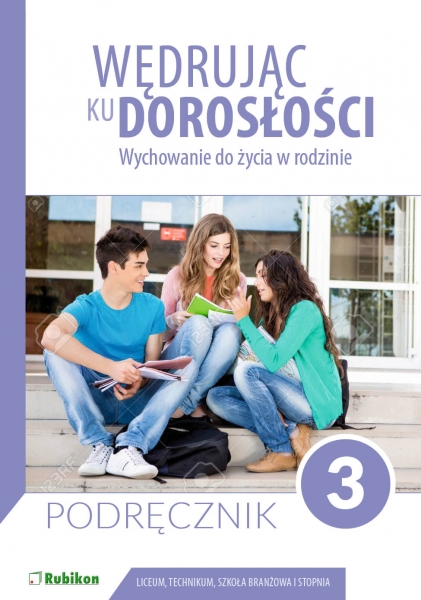 Wędrując ku dorosłości 3. Podręcznik dla 3 klasy szkoły średniej