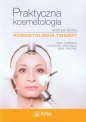 Praktyczna kosmetologia krok po kroku - Anna Kamińska, Katarzyna Jabłońska, Anna Drobnik
