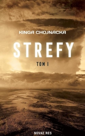 Strefy. Tom 1 - Kinga Chojnacka