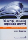 Jak czytać i rozumieć angielskie umowy Praktyczny przewodnik Berezowski Leszek