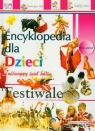 Festiwale Encyklopedia dla dzieci