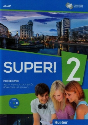 Super! 2 Podręcznik wieloletni + CD A1/A2 - Gębal Przemysław E. , Kołsut Sławomira, Breitsameter Anna