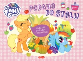 My Little Pony. Podano do stołu. Podkładki pod talerz z zadaniami - Marta Stochmiałek