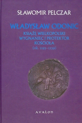 Władysław Odonic - Pelczar Sławomir<br />