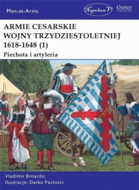 Armie cesarskie wojny trzydziestoletniej 1 Piechota i artyleria - Vladimir Brnardic