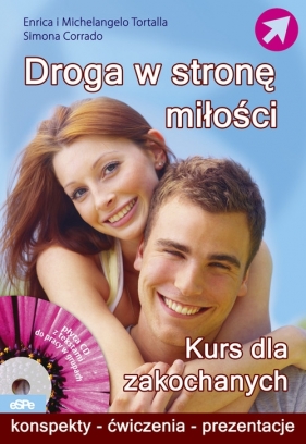Droga w stronę miłości - Tortalla Enrica, Tortalla Michelangelo, Corrado Simona