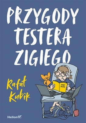 Przygody testera Zigiego - Kubik Rafał