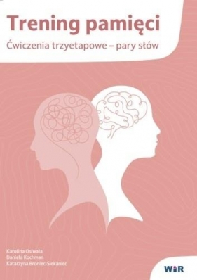 Trening pamięci. Ćwiczenia trzyetapowe pary słów - Karolina Osiwała, Daniela Kochman, Katarzyna Bron