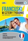 Francuski w cztery tygodnie. Kurs podstawowy z nagraniami dialogów