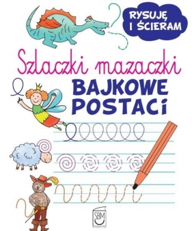 Szlaczki mazaczki Bajkowe postaci