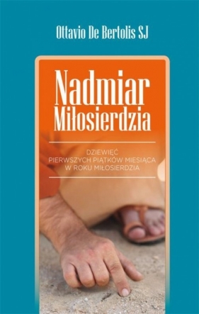 NADMIAR MIŁOSIERDZIA - Ottavio De Bertolis