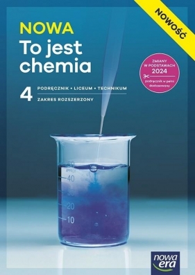 NOWA To jest chemia 4. Podręcznik do chemii dla 4. klasy liceum i technikum. Zakres rozszerzony - Maria Litwin, Szarota Styka-Wlazło, Joanna Szymoń