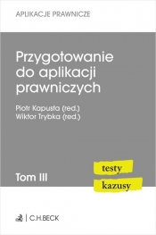 Przygotowanie do aplikacji prawniczych Tom 3 - Piotr Kapusta