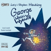 George i Wielki Wybuch audiobook - Lucy Hawking, Stephen Hawking
