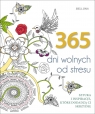 365 dni wolnych od stresu (kolorowanka) Opracowanie zbiorowe
