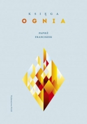 Księga ognia - Papież Franciszek