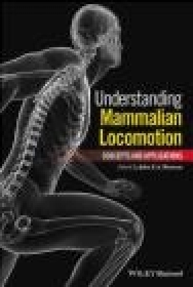 Understanding Mammalian Locomotion John Bertram