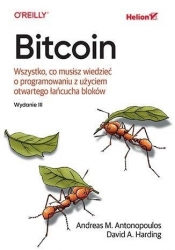 Bitcoin. Wszystko, co musisz wiedzieć o .. wyd.lll - Andreas Antonopoulos, David Harding