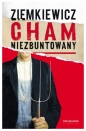 Cham niezbuntowany - Rafał Ziemkiewicz