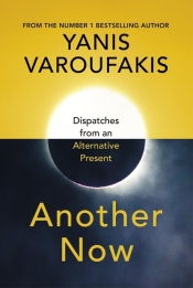 Another Now - Varoufakis Yanis