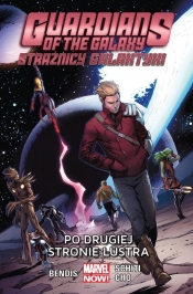 Guardians of the Galaxy - Strażnicy Galaktyki t. 6: Po drugiej stronie lustra - Frank Cho, Valerio Schiti, Bendis Brian Michael