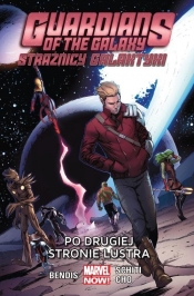 Guardians of the Galaxy - Strażnicy Galaktyki t. 6: Po drugiej stronie lustra - Frank Cho, Valerio Schiti, Brian Michael Bendis