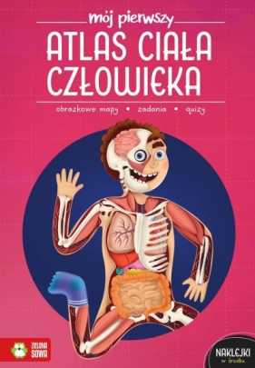 Mój pierwszy atlas ciała człowieka - Ewelina Garbula