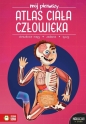 Mój pierwszy atlas ciała człowieka - Ewelina Garbula